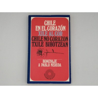 CHILE EN EL CORAZON, XILE AL COR, CHILE NO CORAZON, TXILE BIHOTZEAN.