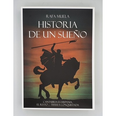 HISTORIA DE UN SUEÑO. Rafa Muela