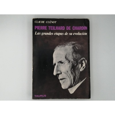 PIERRE TEILHARD DE CHARDIN. CLAUDE CUÉNOT