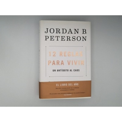 12 REGLAS PARA VIVIR. JORDAN B. PETERSON.