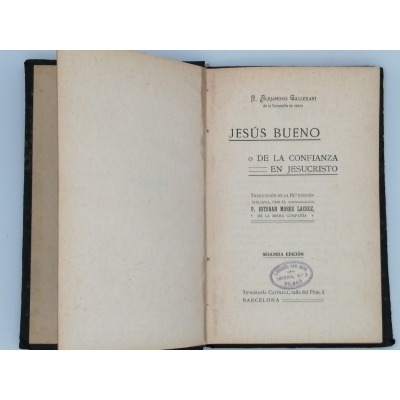 JESÚS BUENO O DE LA CONFIANZA EN JESUCRISTO.ALEJANDRO GALLERANI, 1913