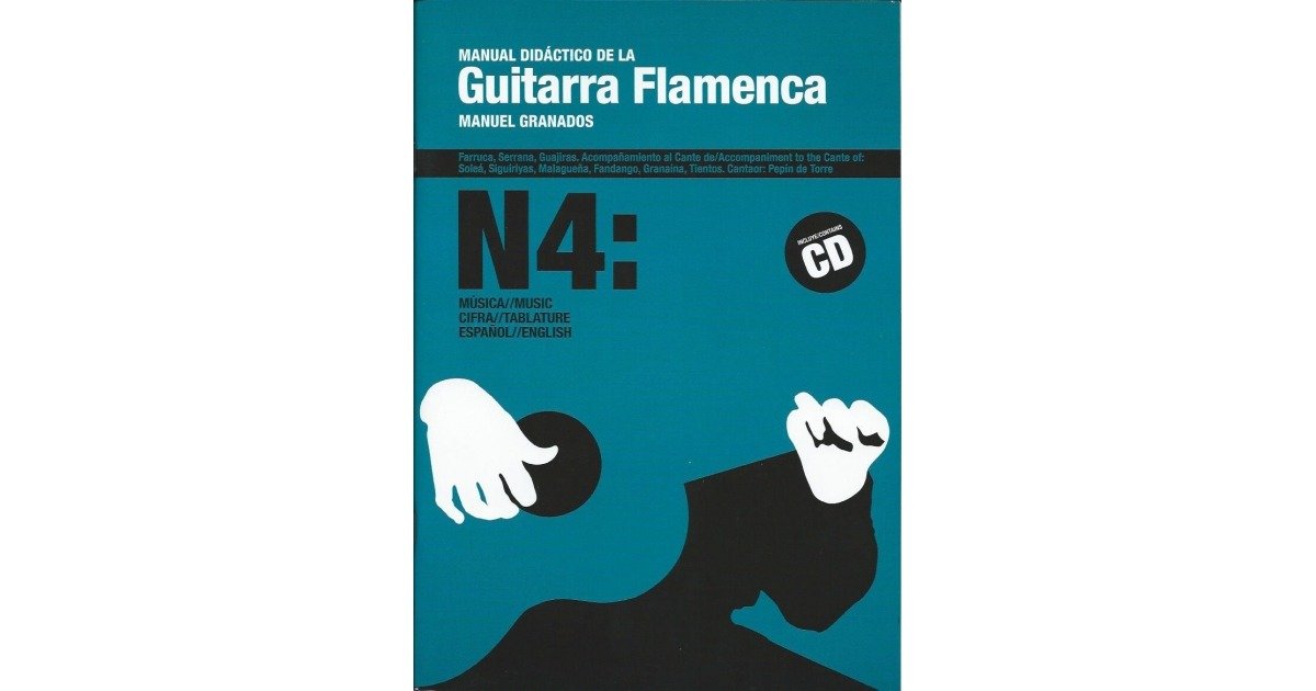 Manual didáctico de la guitarra flamenca. Vol 4