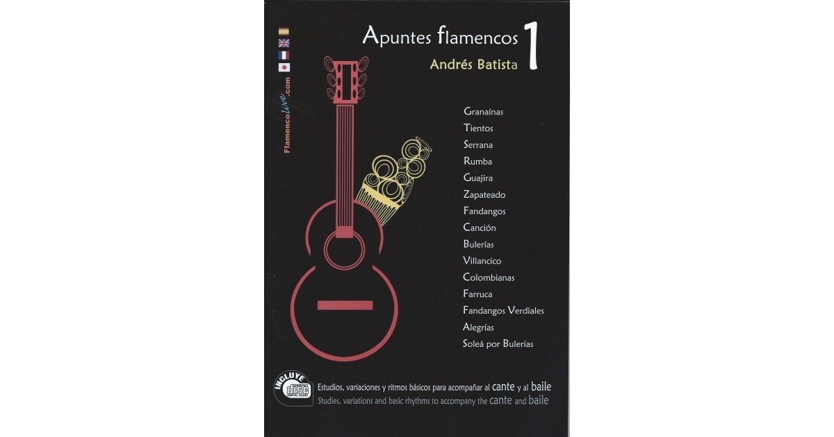 Apuntes Flamencos Vol 1 A great flamenco repertory including falsetas, rhythms and primary chords that are usual in the main flamenco styles to accompany the cante (singing) and baile (dancing). andres batista apuntes flamencos vol 1 guitarras de luthier