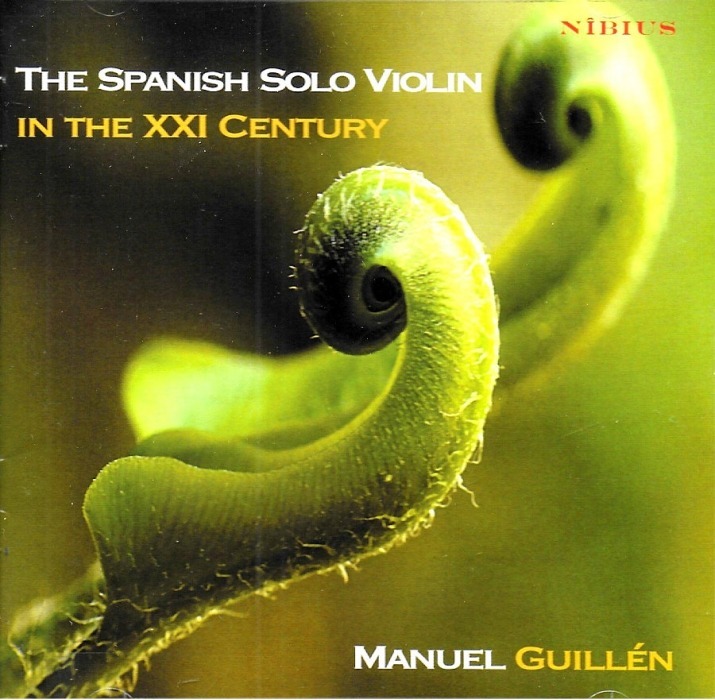 The Spanish Solo Violin In The Xxi Century - Manuel Guillén